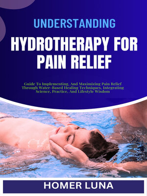 cover image of UNDERSTANDING HYDROTHERAPY FOR PAIN RELIEF